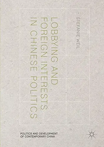 Cover of Lobbying and Foreign Interests in Chinese Politics