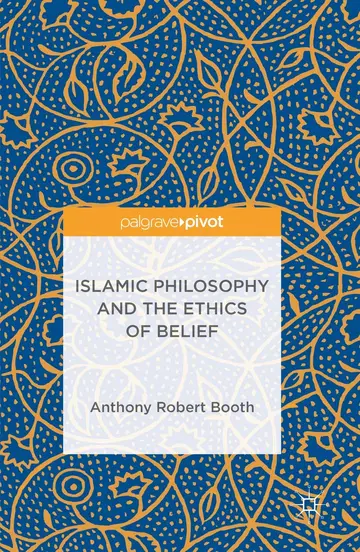 Cover of Islamic Philosophy and the Ethics of Belief