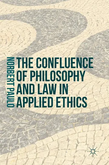 Cover of The Confluence of Philosophy and Law in Applied Ethics
