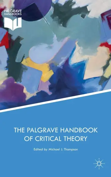 Cover of The Palgrave Handbook of Critical Theory