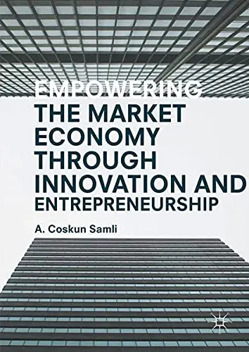 Cover of Empowering the Market Economy through Innovation and Entrepreneurship
