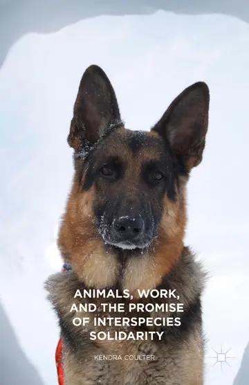 Cover of Animals, Work, and the Promise of Interspecies Solidarity