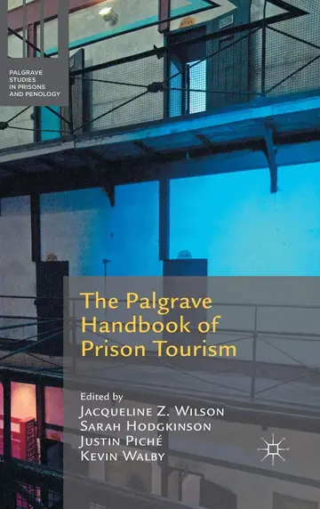 Cover of The Palgrave Handbook of Prison Tourism