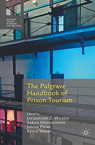 Cover of The Palgrave Handbook of Prison Tourism