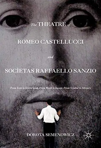 Cover of The Theatre of Romeo Castellucci and Socìetas Raffaello Sanzio
