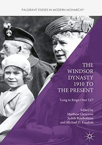 Cover of The Windsor Dynasty 1910 to the Present