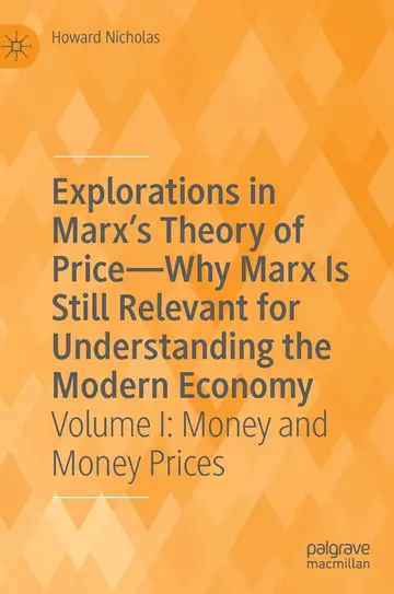 Cover of Explorations in Marx's Theory of Price-Why Marx Is Still Relevant for Understanding the Modern Economy