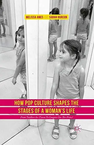 Cover of How Pop Culture Shapes the Stages of a Woman's Life