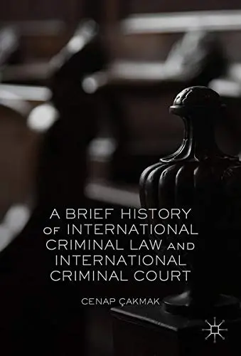 Cover of A Brief History of International Criminal Law and International Criminal Court