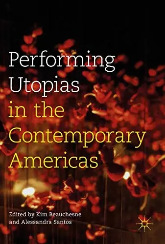 Cover of Performing Utopias in the Contemporary Americas