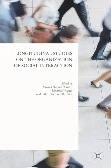 Cover of Longitudinal Studies on the Organization of Social Interaction
