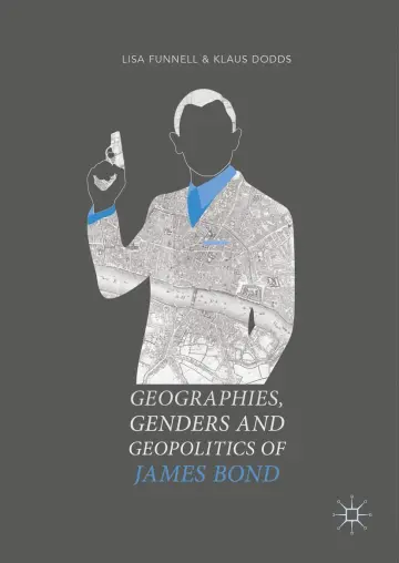 Cover of Geographies, Genders and Geopolitics of James Bond