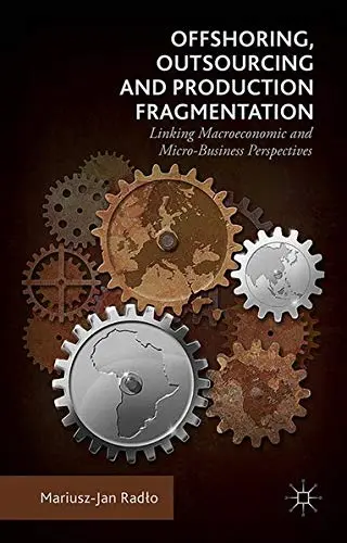 Cover of Offshoring, Outsourcing and Production Fragmentation