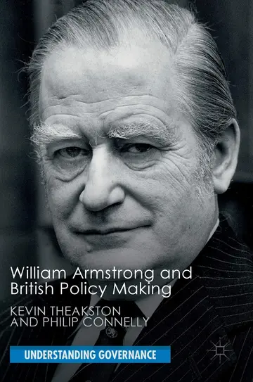Cover of William Armstrong and British Policy Making