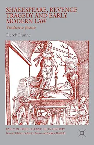 Cover of Shakespeare, Revenge Tragedy and Early Modern Law