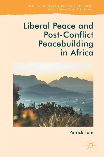 Cover of Liberal Peace and Post-Conflict Peacebuilding in Africa