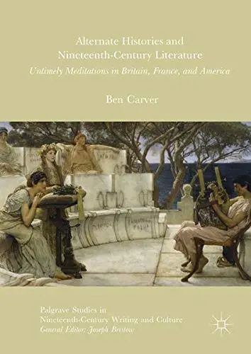 Cover of Alternate Histories and Nineteenth-Century Literature