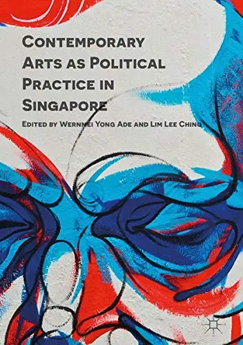 Cover of Contemporary Arts as Political Practice in Singapore