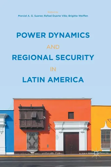 Cover of Power Dynamics and Regional Security in Latin America