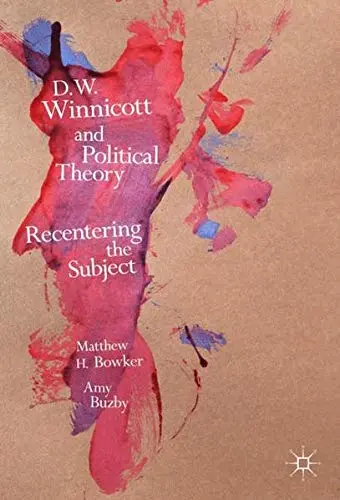 Cover of D.W. Winnicott and Political Theory