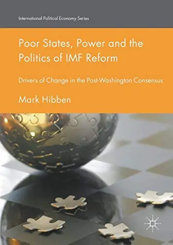 Cover of Poor States, Power and the Politics of IMF Reform