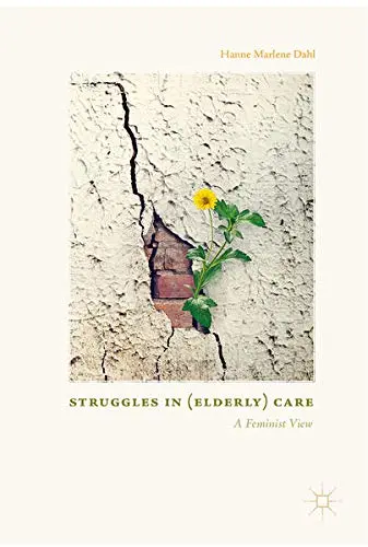 Cover of Struggles in (Elderly) Care