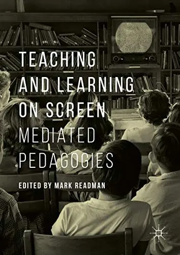 Cover of Teaching and Learning on Screen