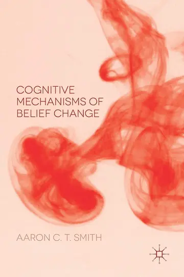 Cover of Cognitive Mechanisms of Belief Change