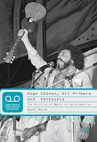 Cover of Hugo Chávez, Alí Primera and Venezuela