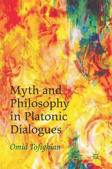 Cover of Myth and Philosophy in Platonic Dialogues