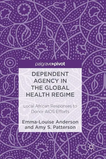 Cover of Dependent Agency in the Global Health Regime