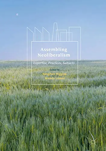 Cover of Assembling Neoliberalism