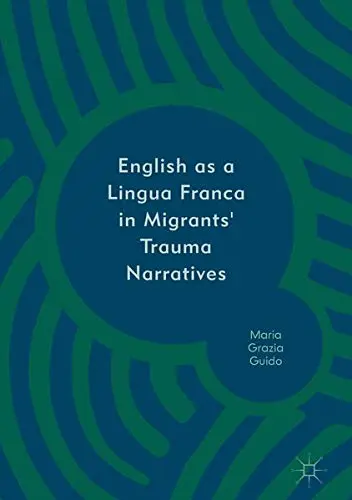 Cover of English as a Lingua Franca in Migrants' Trauma Narratives