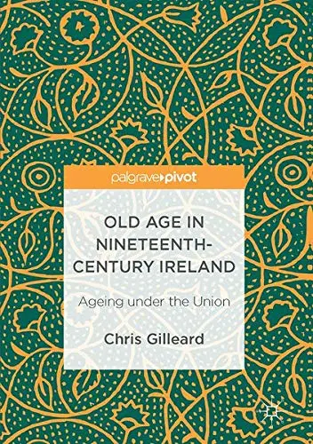 Cover of Old Age in Nineteenth-Century Ireland