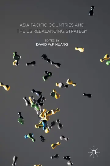 Cover of Asia Pacific Countries and the US Rebalancing Strategy