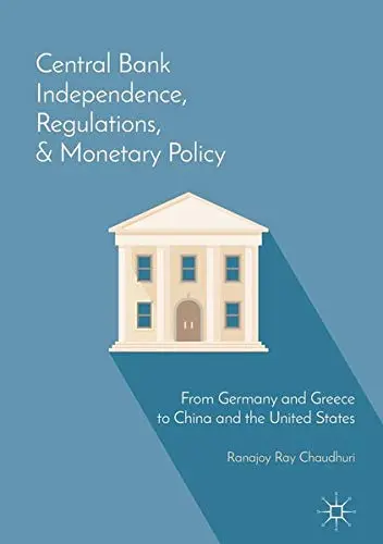 Cover of Central Bank Independence, Regulations, and Monetary Policy