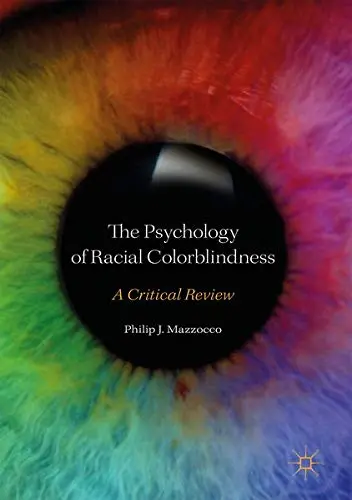 Cover of The Psychology of Racial Colorblindness