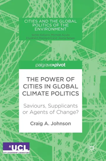 Cover of The Power of Cities in Global Climate Politics