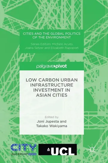 Cover of Low Carbon Urban Infrastructure Investment in Asian Cities