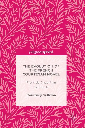 Cover of The Evolution of the French Courtesan Novel