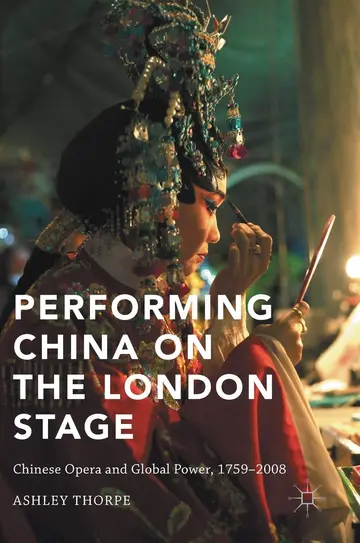 Cover of Performing China on the London Stage