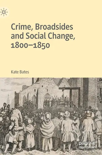 Cover of Crime, Broadsides and Social Change, 1800-1850