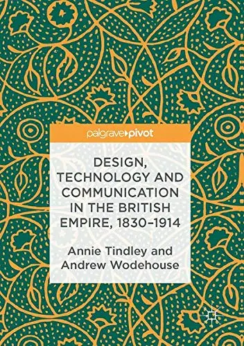 Cover of Design, Technology and Communication in the British Empire, 1830–1914