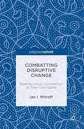 Cover of Combatting Disruptive Change