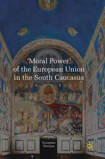 Cover of 'Moral Power' of the European Union in the South Caucasus