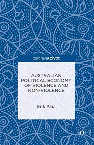 Cover of Australian Political Economy of Violence and Non-Violence