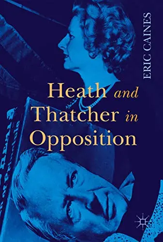 Cover of Heath and Thatcher in Opposition