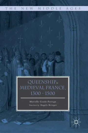 Cover of Queenship in Medieval France, 1300-1500