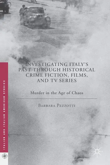 Cover of Investigating Italy's Past through Historical Crime Fiction, Films, and TV Series