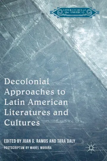Cover of Decolonial Approaches to Latin American Literatures and Cultures